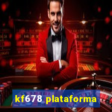 kf678 plataforma